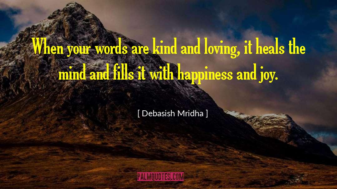 Fill Your Life With Joy quotes by Debasish Mridha