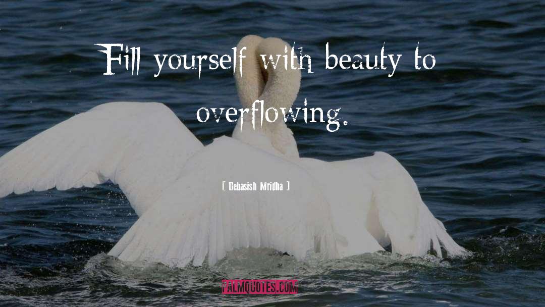 Fill Yourself With Bliss quotes by Debasish Mridha