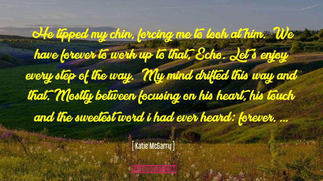 Filled My Heart quotes by Katie McGarry