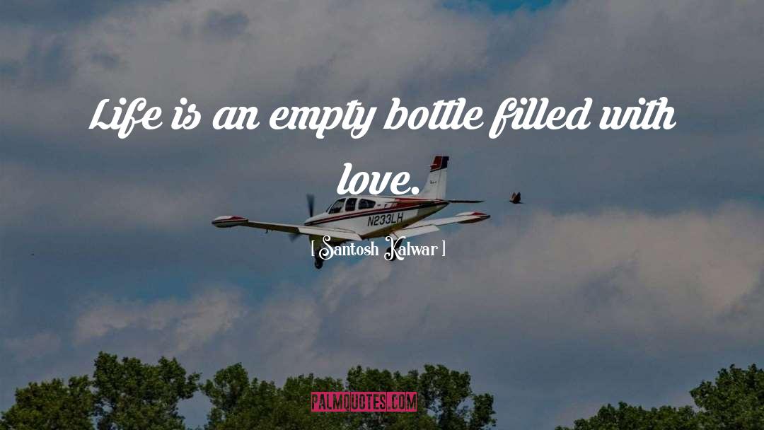 Filled With Love quotes by Santosh Kalwar