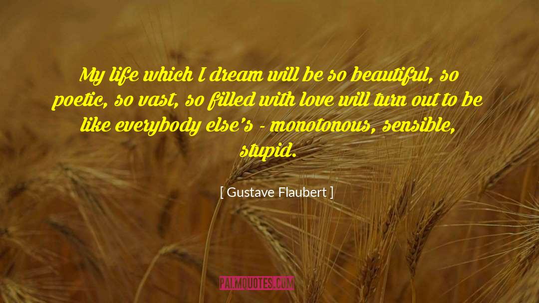 Filled With Love quotes by Gustave Flaubert