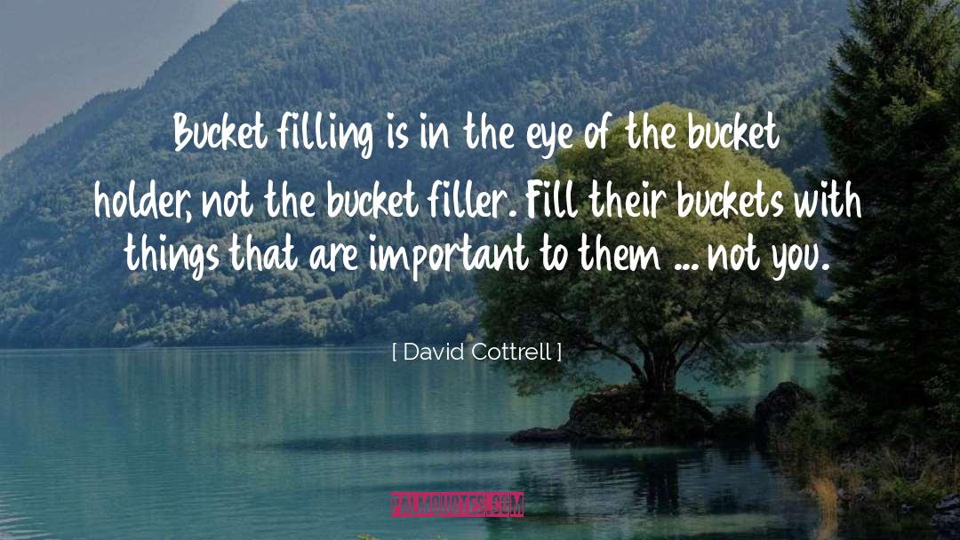 Filler quotes by David Cottrell