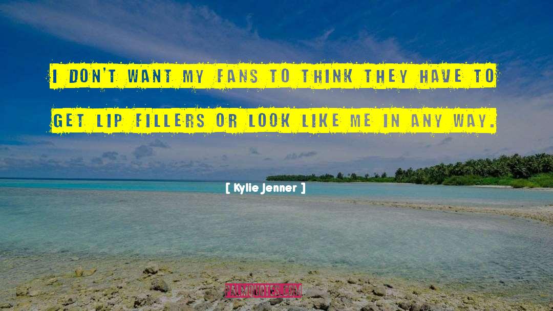 Fillers quotes by Kylie Jenner