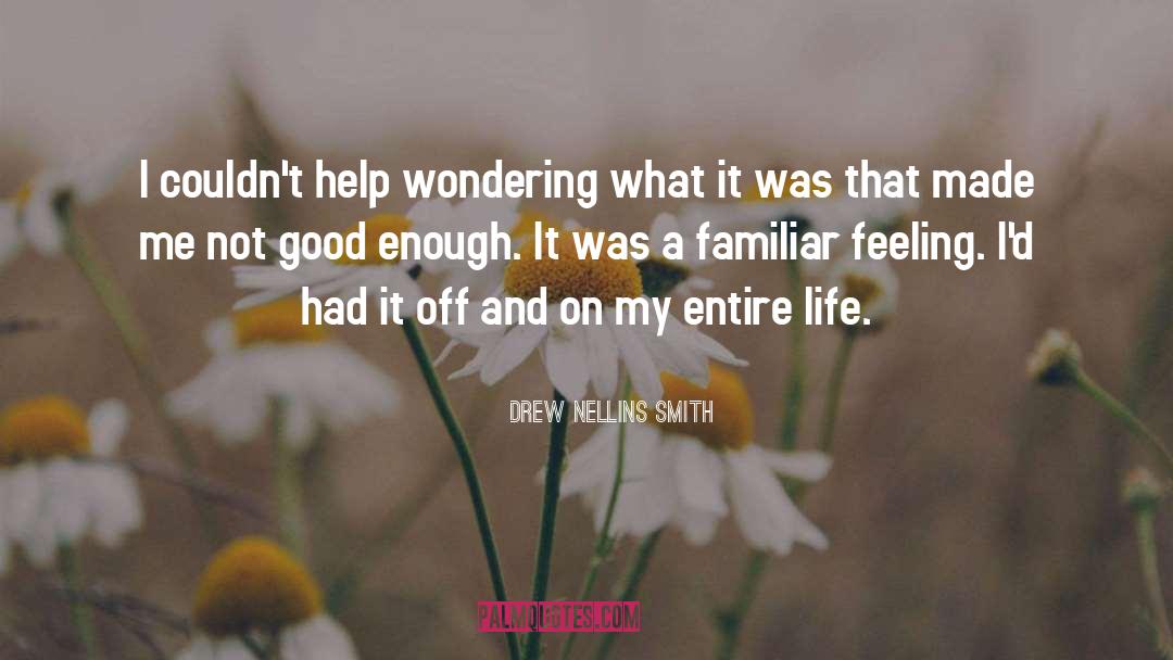 Filling My Life quotes by Drew Nellins Smith