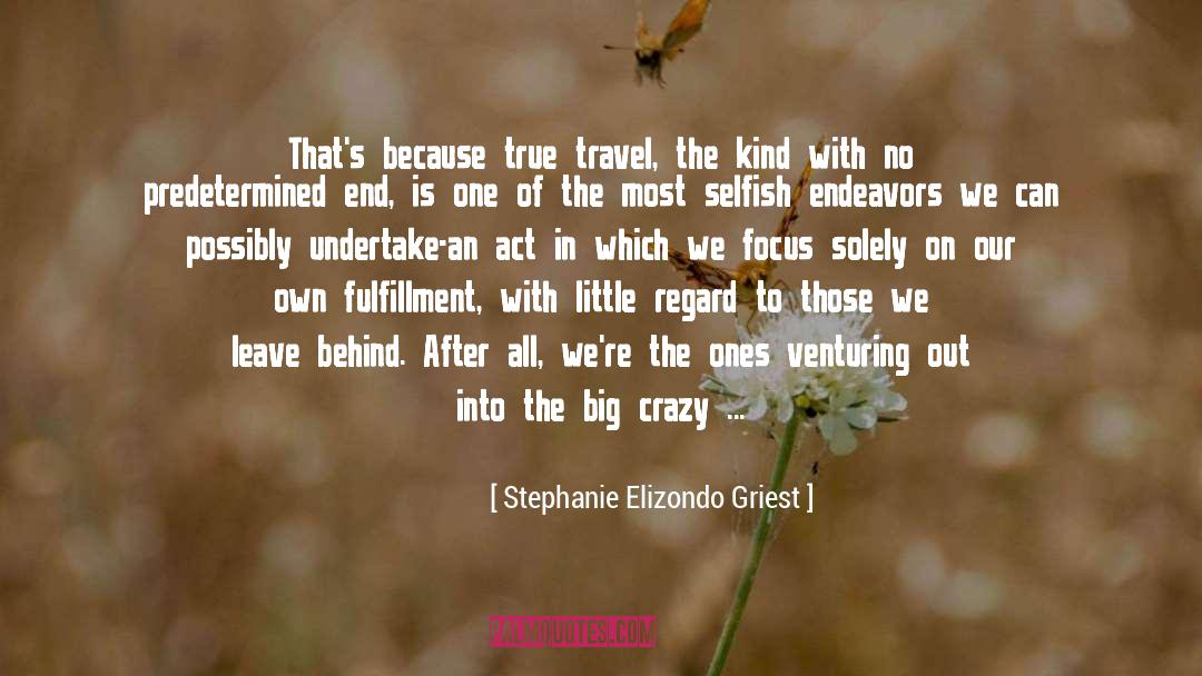 Filling Up quotes by Stephanie Elizondo Griest