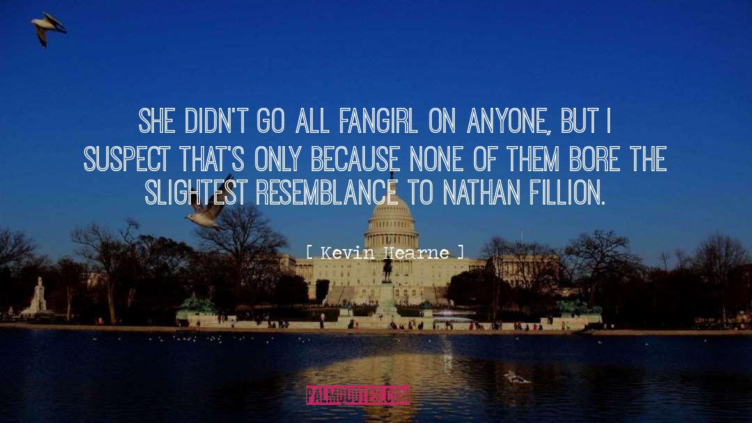 Fillion quotes by Kevin Hearne