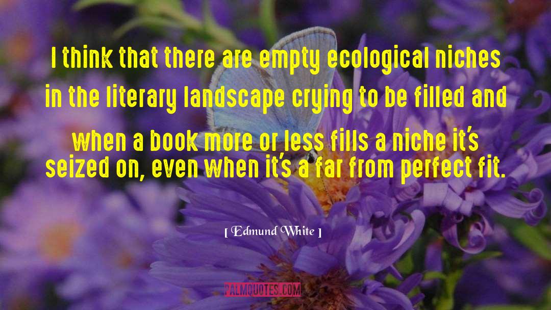 Fills quotes by Edmund White