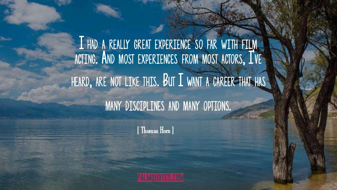 Film Acting quotes by Thomas Horn