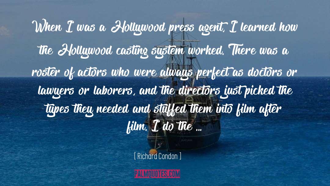 Film Actors quotes by Richard Condon