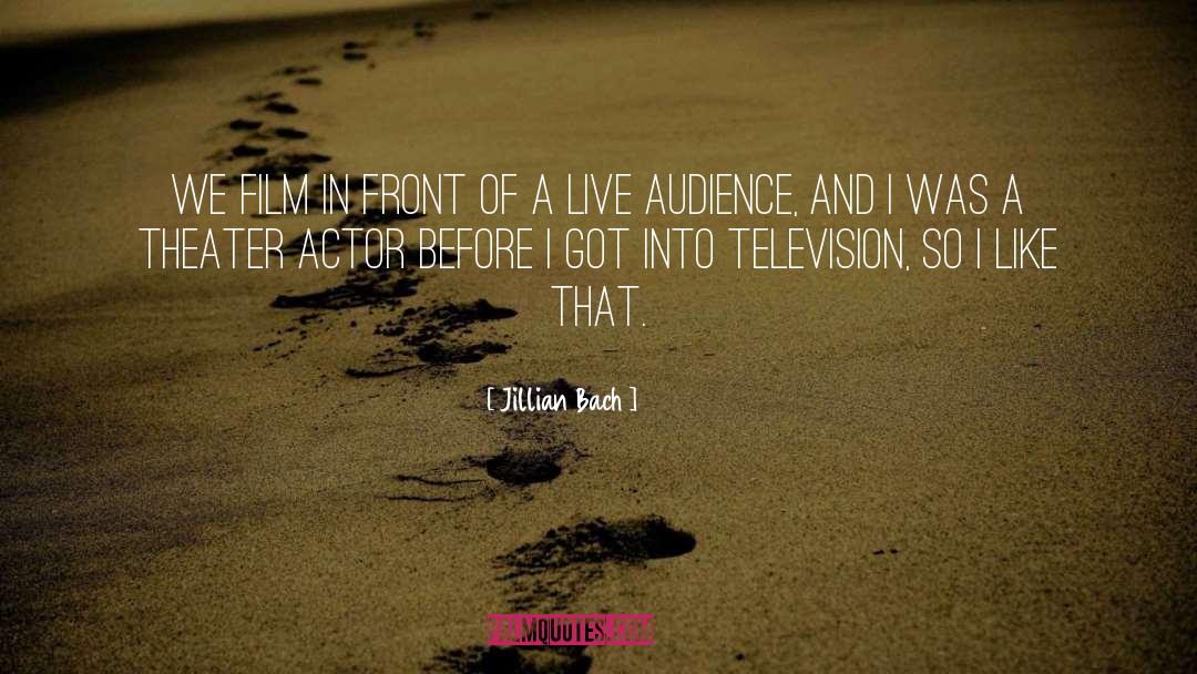 Film Actors quotes by Jillian Bach