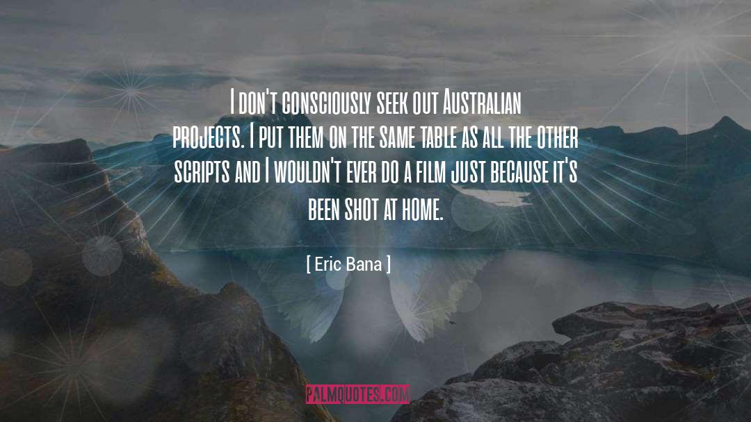 Film Actors quotes by Eric Bana