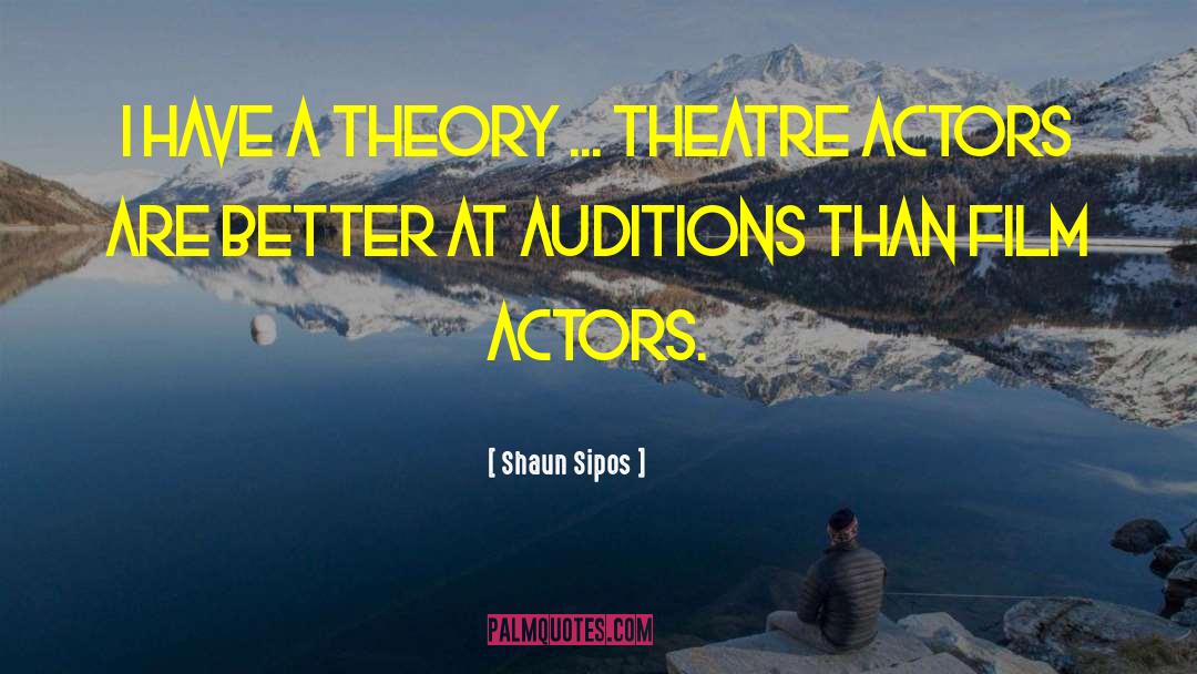 Film Actors quotes by Shaun Sipos