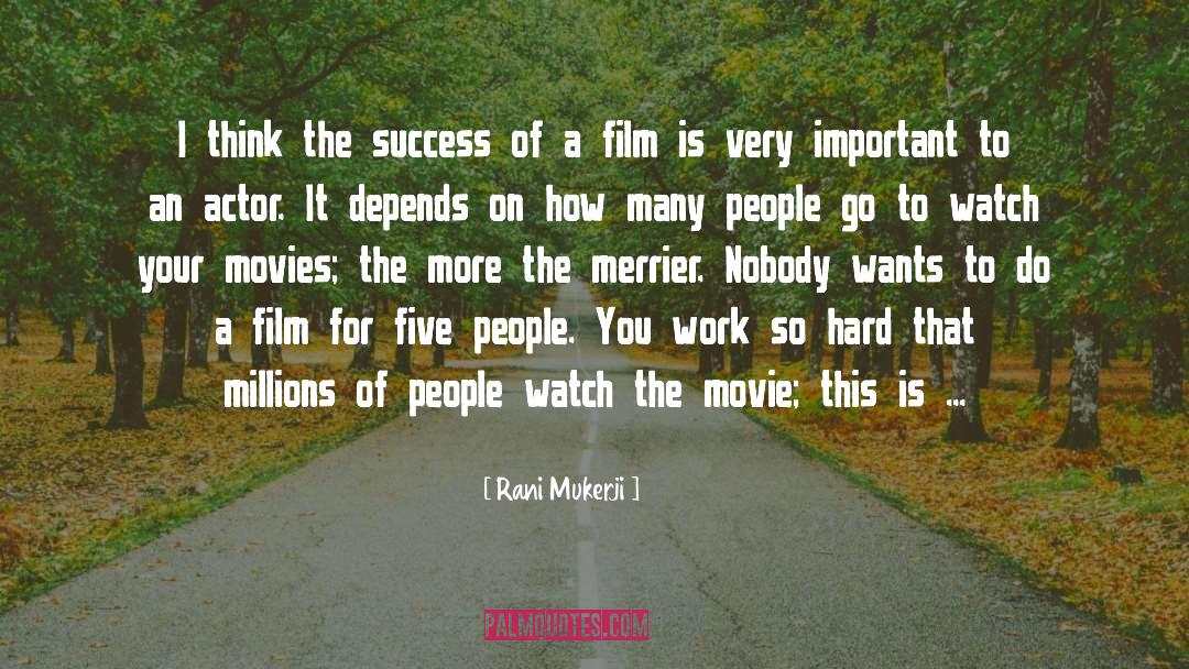Film Actors quotes by Rani Mukerji
