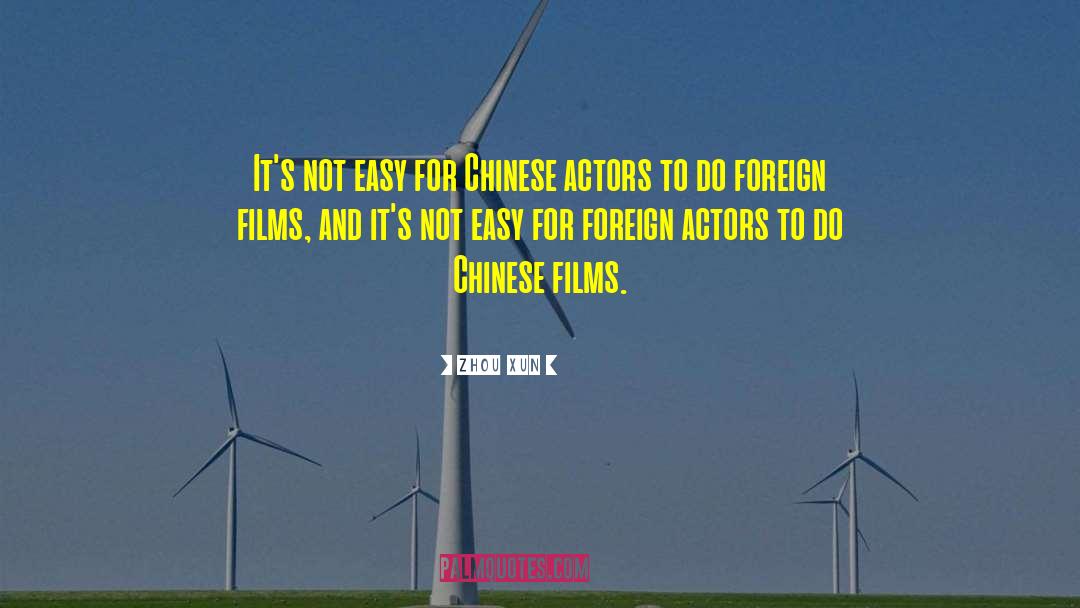 Film Actors quotes by Zhou Xun