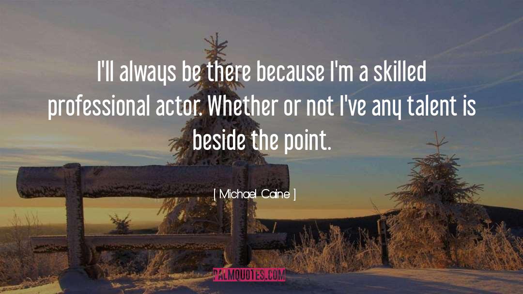 Film Actors quotes by Michael Caine