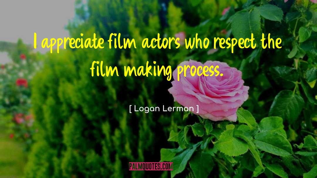 Film Actors quotes by Logan Lerman