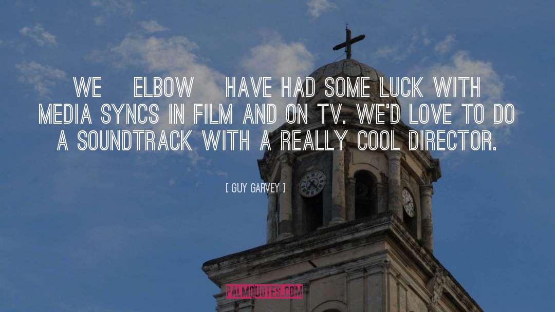 Film And Television quotes by Guy Garvey