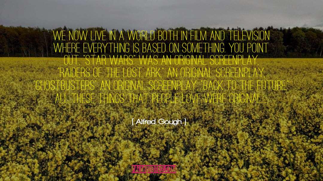 Film And Television quotes by Alfred Gough