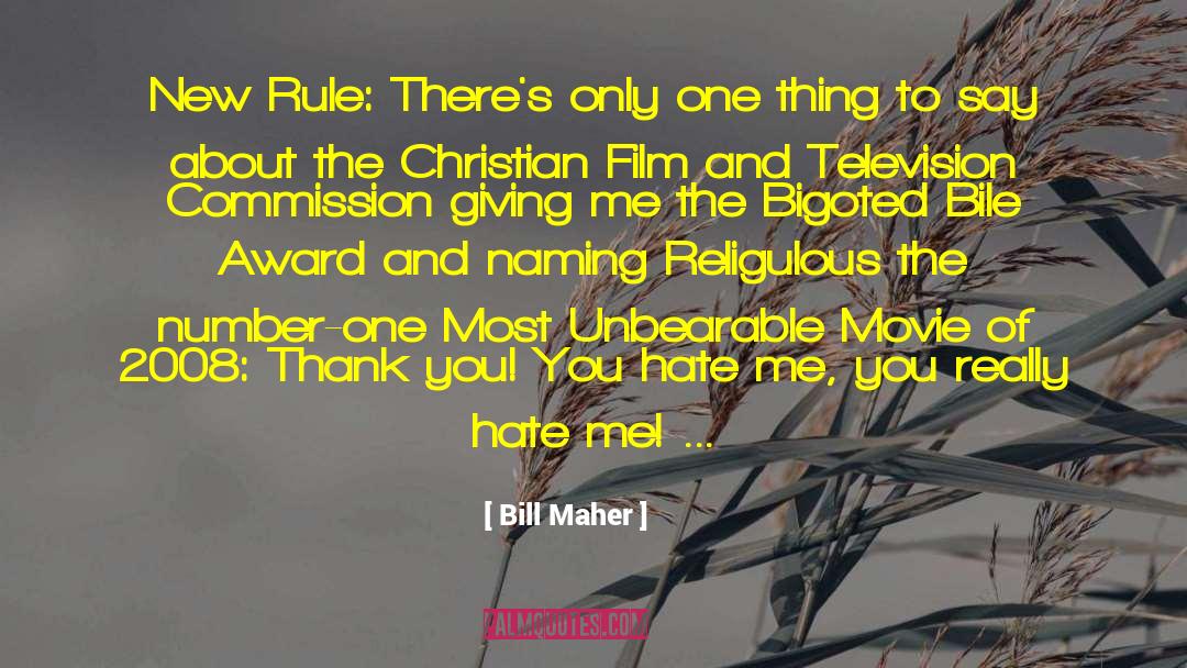 Film And Television quotes by Bill Maher