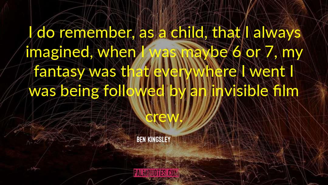 Film Crew quotes by Ben Kingsley