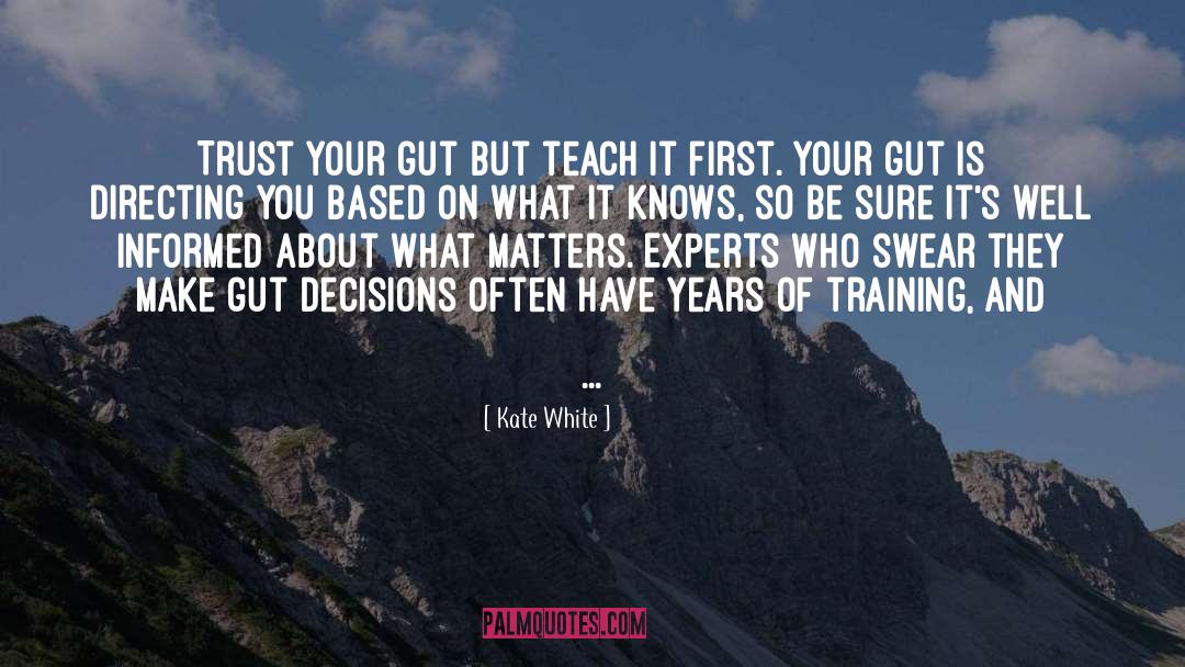Film Directing quotes by Kate White