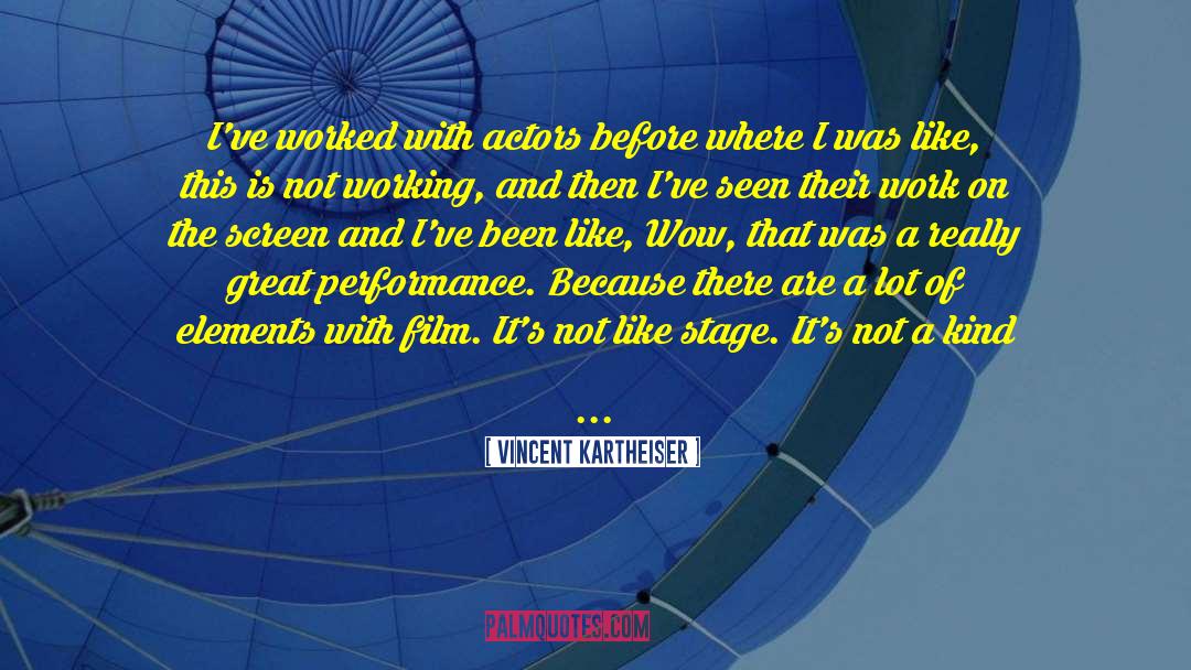 Film Director quotes by Vincent Kartheiser