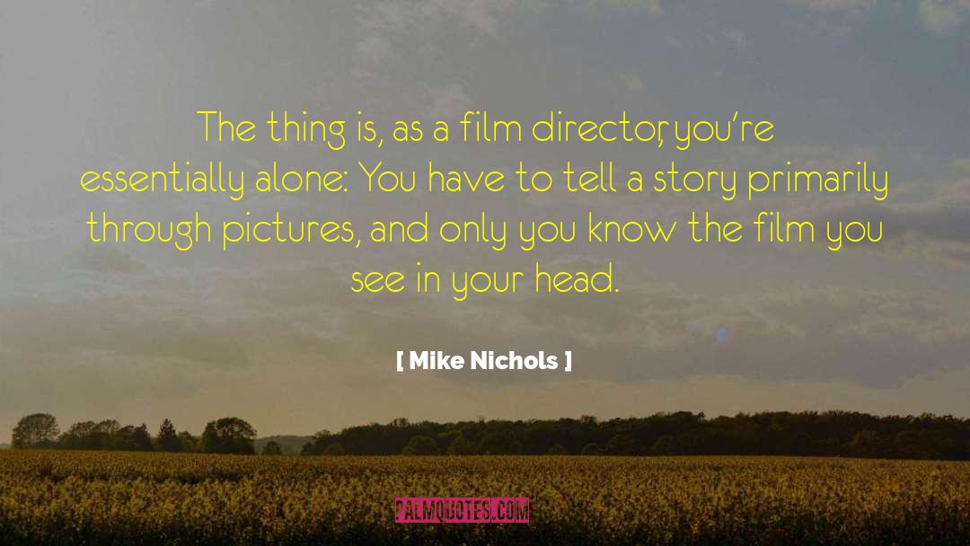 Film Director quotes by Mike Nichols