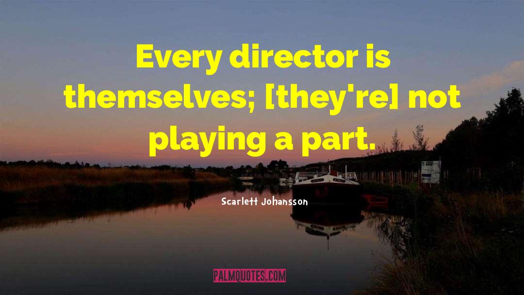 Film Director quotes by Scarlett Johansson