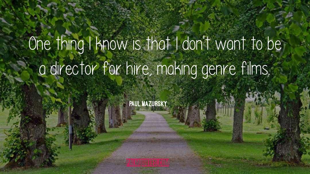 Film Directors quotes by Paul Mazursky