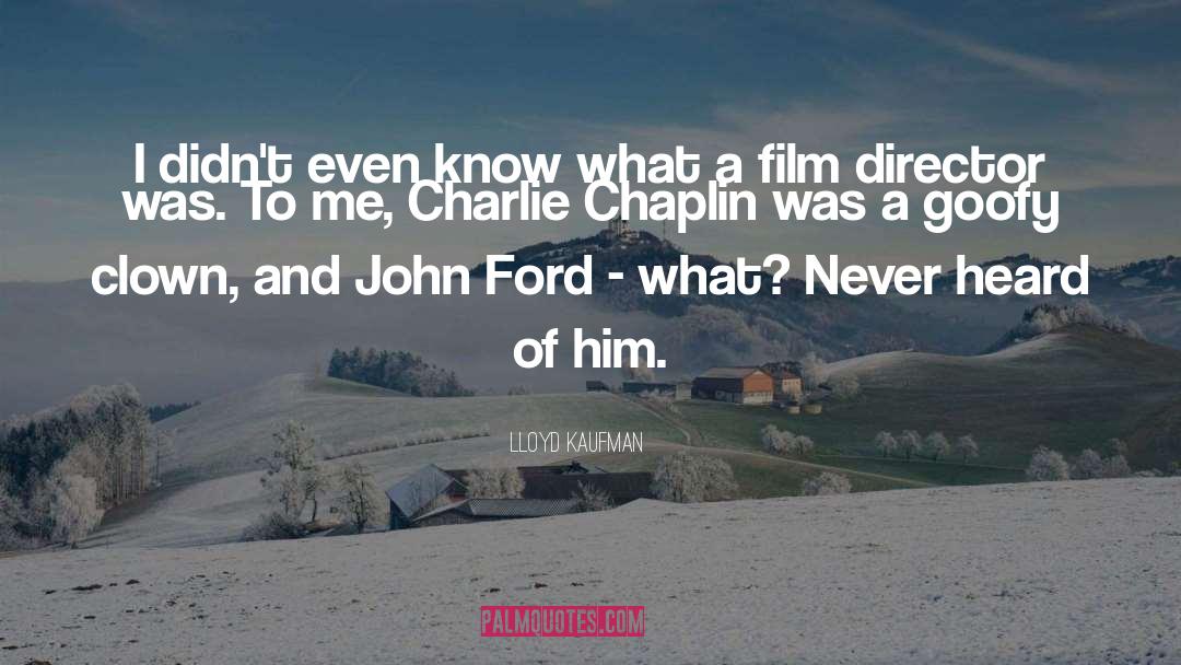 Film Directors quotes by Lloyd Kaufman