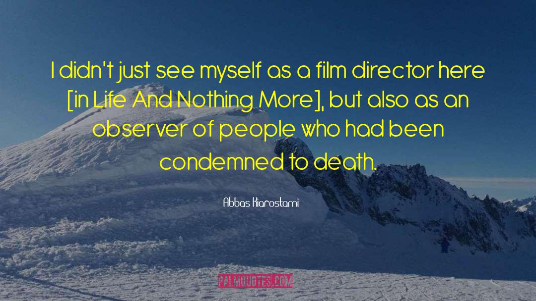 Film Directors quotes by Abbas Kiarostami