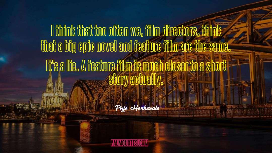 Film Directors quotes by Pirjo Honkasalo