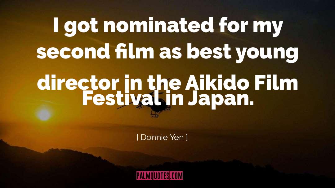 Film Festival quotes by Donnie Yen