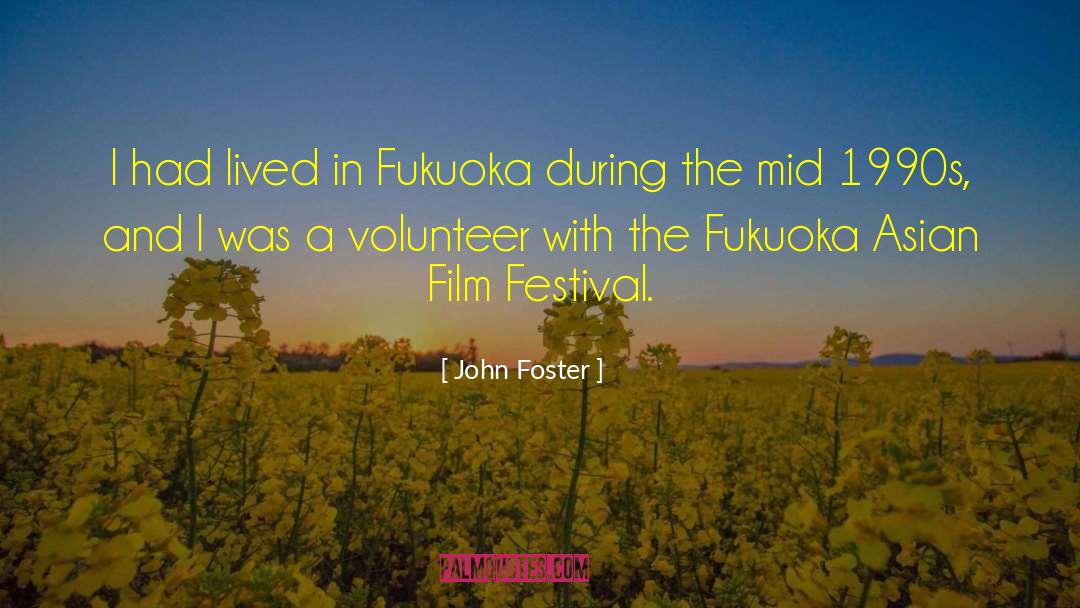 Film Festival quotes by John Foster