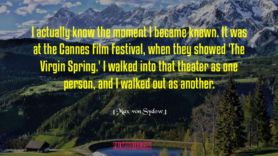 Film Festival quotes by Max Von Sydow
