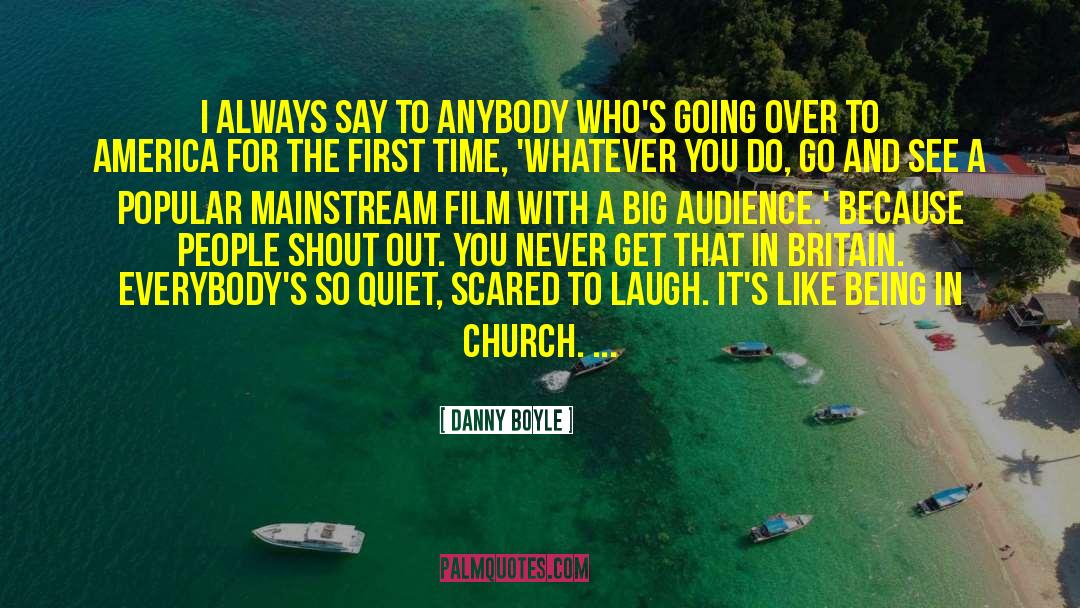 Film Festivals quotes by Danny Boyle