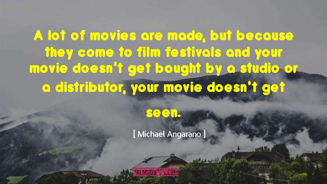 Film Festivals quotes by Michael Angarano