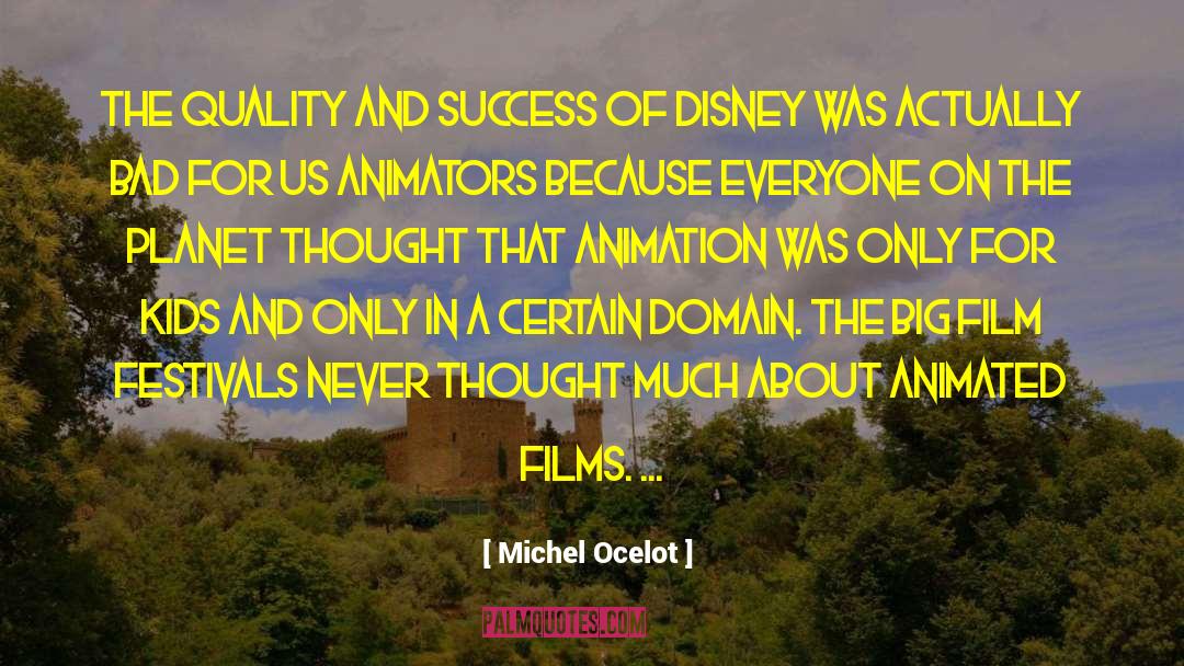 Film Festivals quotes by Michel Ocelot