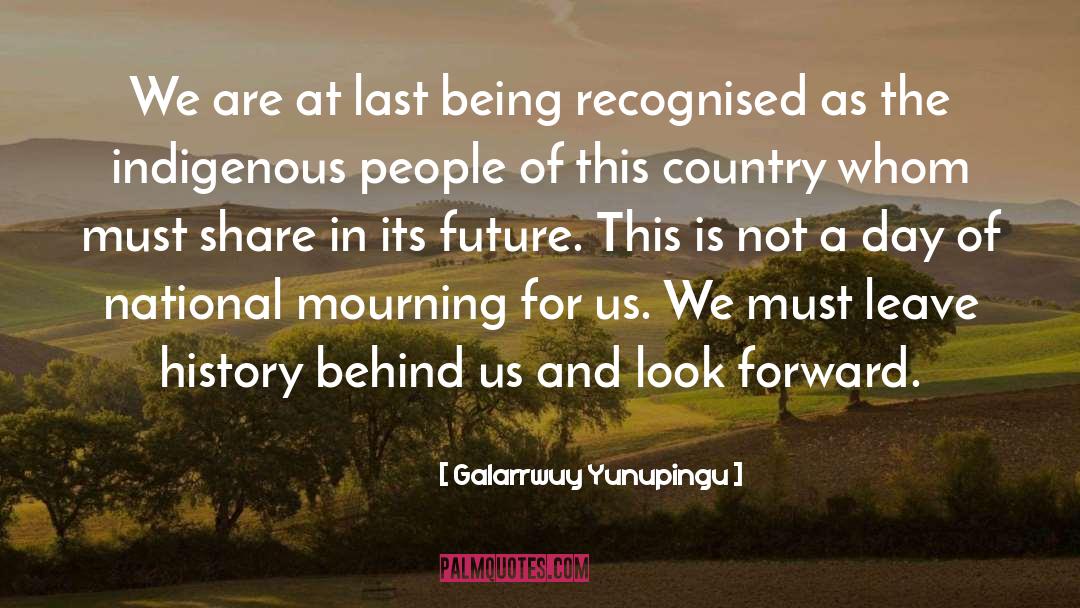 Film History quotes by Galarrwuy Yunupingu