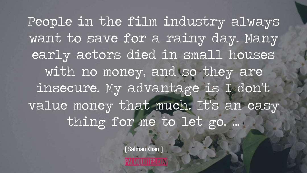 Film Industry quotes by Salman Khan