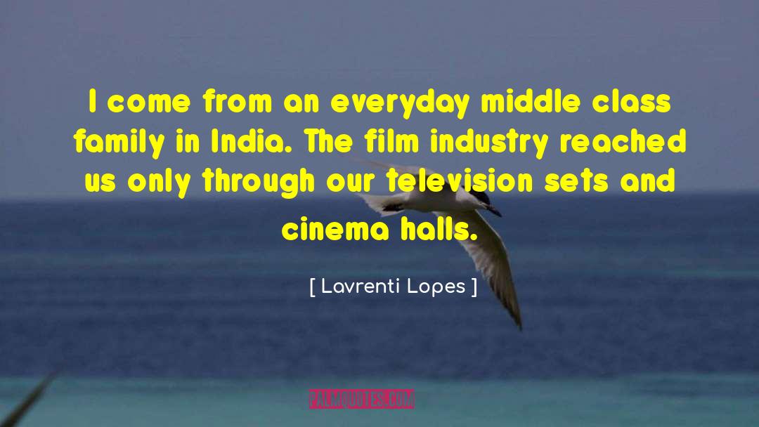 Film Industry quotes by Lavrenti Lopes