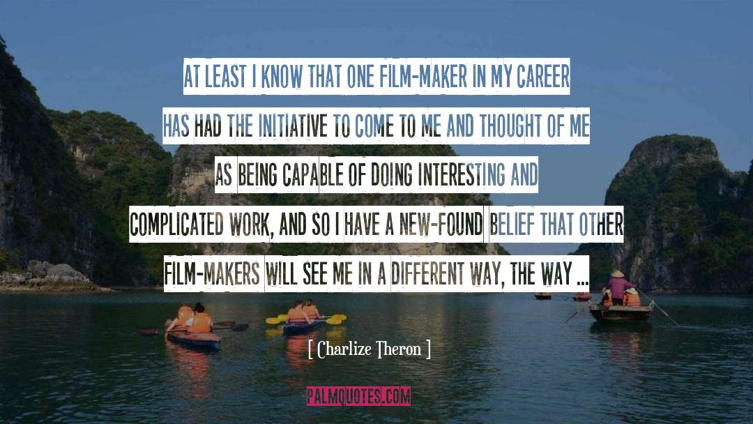 Film Maker quotes by Charlize Theron