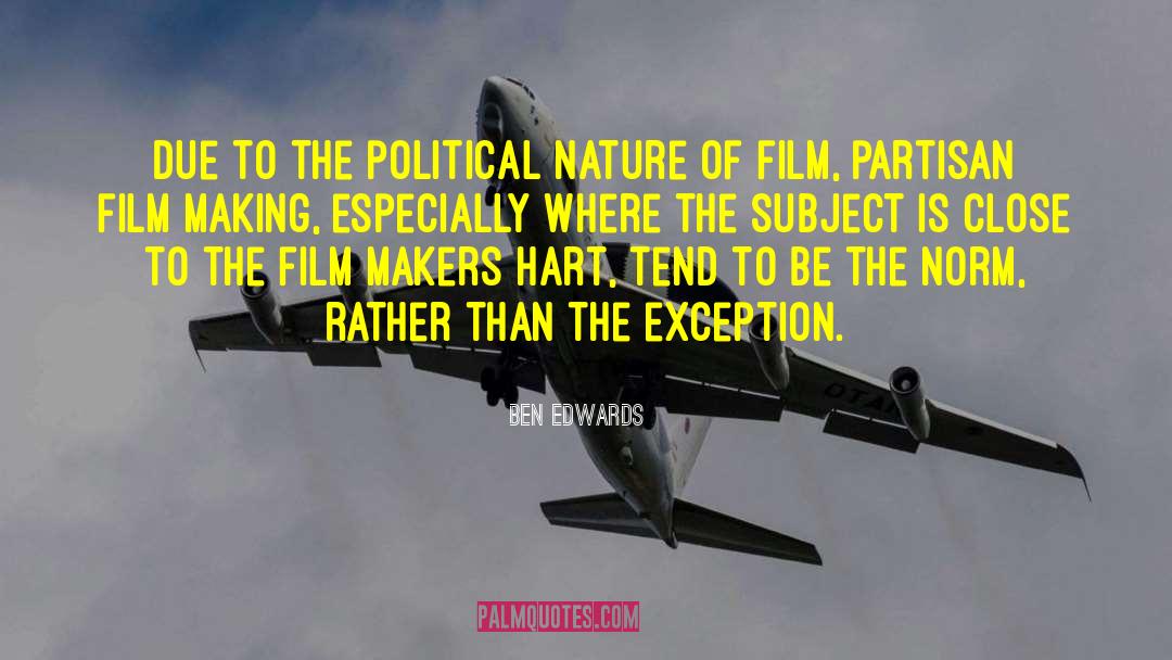 Film Making quotes by Ben Edwards