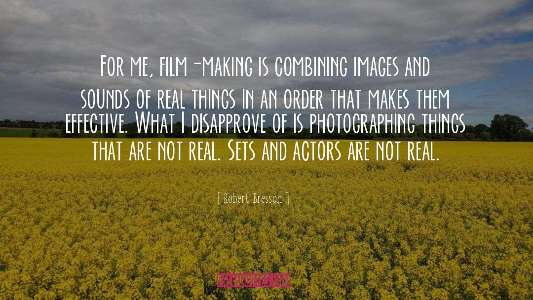 Film Making quotes by Robert Bresson