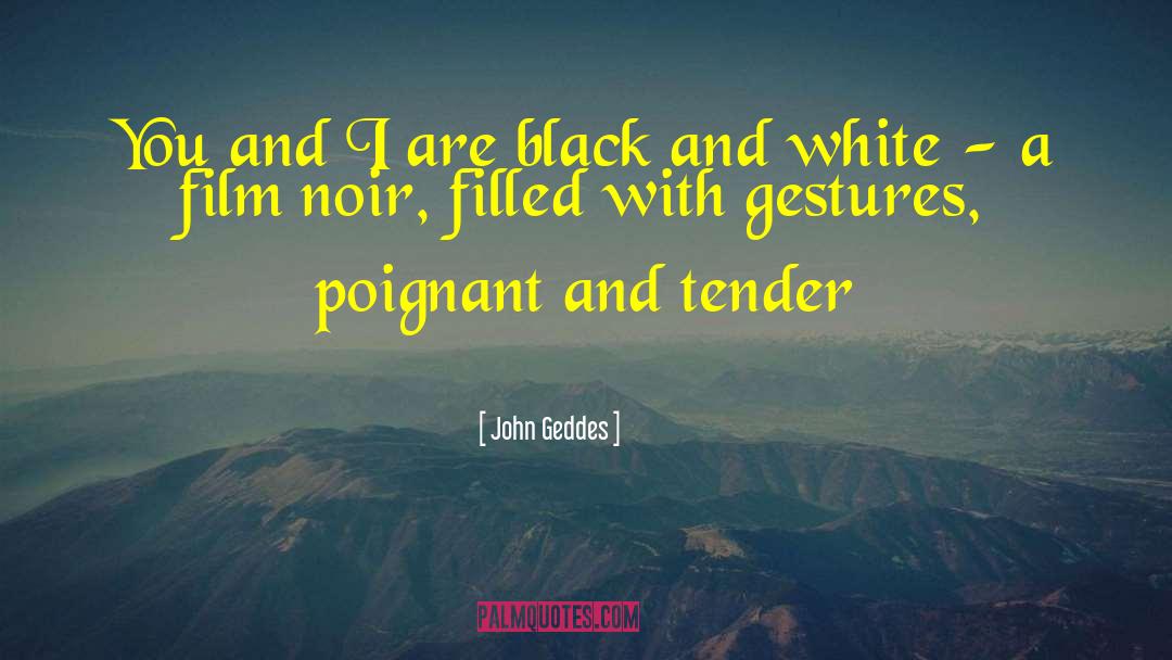 Film Noir quotes by John Geddes