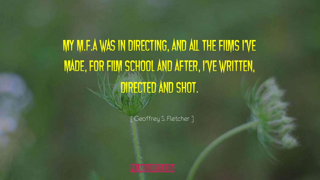 Film School quotes by Geoffrey S. Fletcher