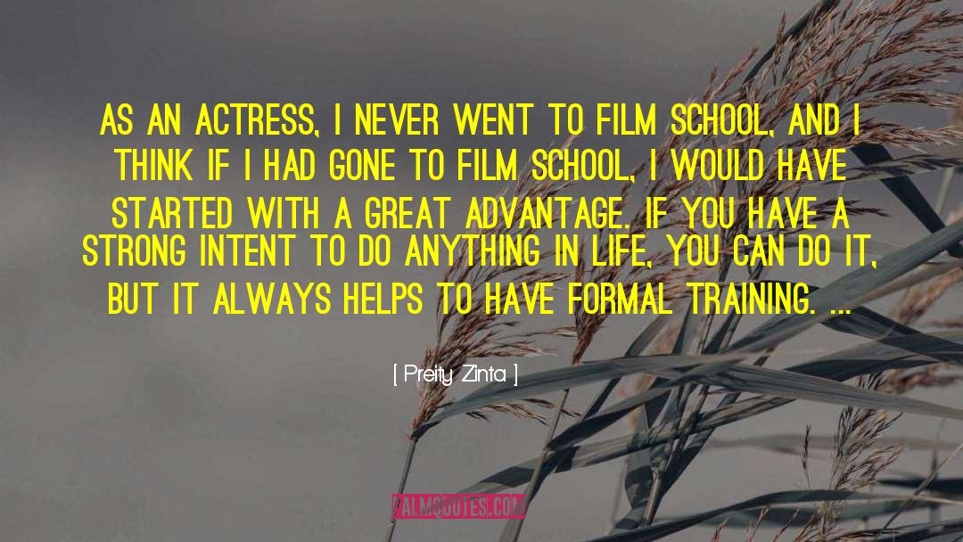 Film School quotes by Preity Zinta