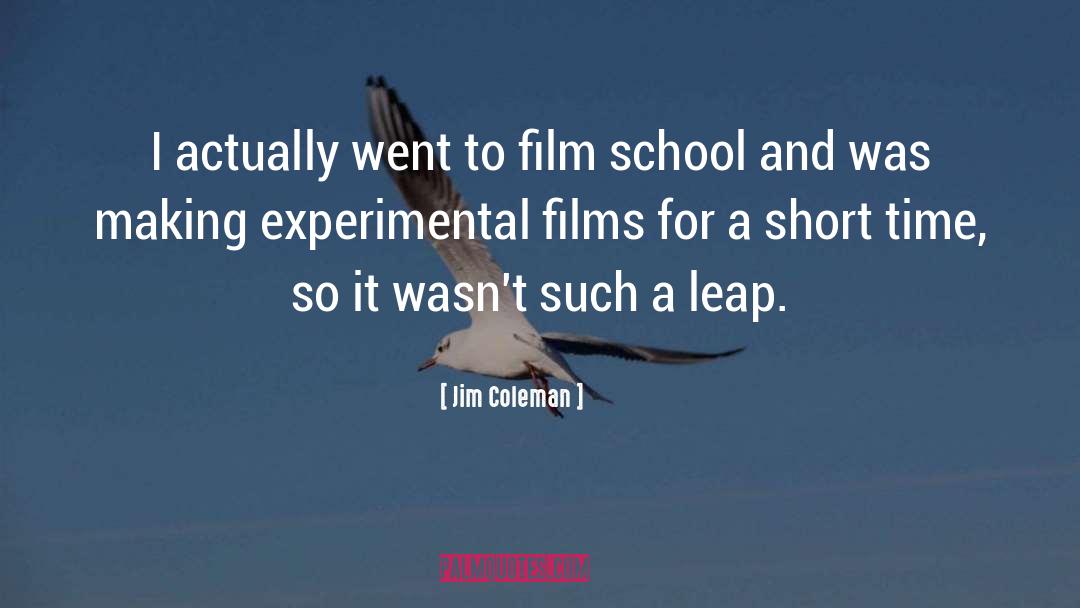 Film School quotes by Jim Coleman