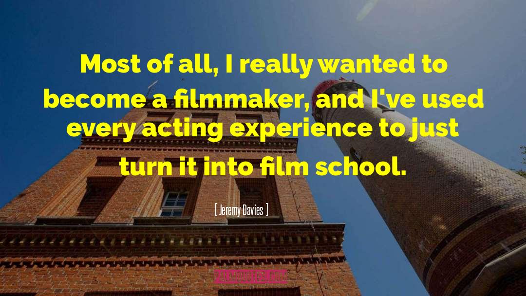 Film School quotes by Jeremy Davies
