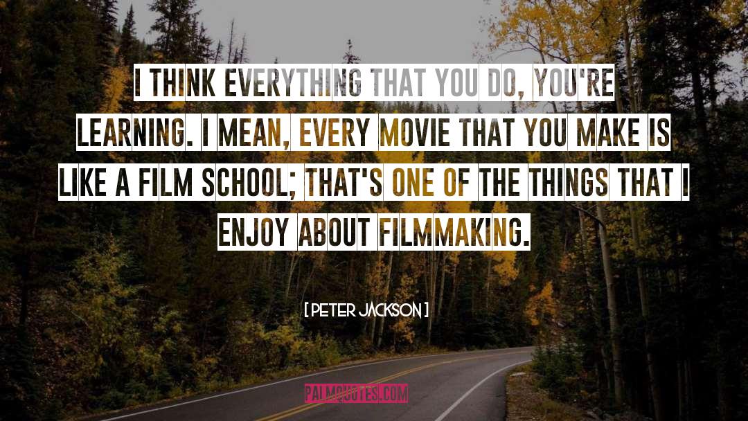 Film School quotes by Peter Jackson